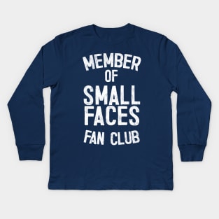 Member of Small Faces Fan Club Kids Long Sleeve T-Shirt